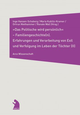 \"Das Politische wird persönlich\" – Familiengeschichte(n) (II)