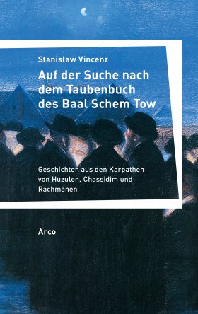 Auf der Suche nach dem Taubenbuch des Baal Schem Tow